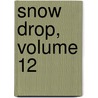 Snow Drop, Volume 12 door Choi Kyung-Ah