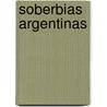 Soberbias Argentinas door Manuela Fingueret