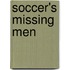Soccer's Missing Men