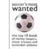 Soccer's Most Wanted by John Snyder