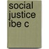 Social Justice Ibe C