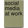 Social Media At Work door Jackie Alcalde-Marr