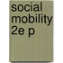 Social Mobility 2e P