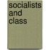 Socialists And Class