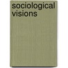 Sociological Visions by Kai Erickson