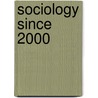 Sociology Since 2000 door Jonathan Blundell