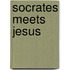 Socrates Meets Jesus