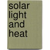 Solar Light And Heat door Zachariah Allen