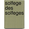 Solfege Des Solfeges by Unknown