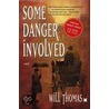 Some Danger Involved by Will Thomas