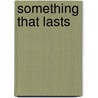Something That Lasts door James David Jordan