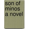 Son Of Minos A Novel door David Cheney