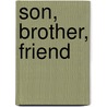 Son, Brother, Friend door Kerri Levine