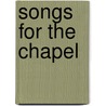 Songs For The Chapel door Charles Henry Morse