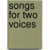 Songs For Two Voices door Bruce Smith