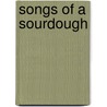 Songs Of A Sourdough door W. Robert Service