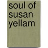 Soul of Susan Yellam door Horace Annesley Vachell