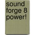 Sound Forge 8 Power!
