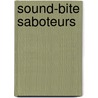 Sound-Bite Saboteurs by Williams Lyons