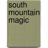 South Mountain Magic door Madeleine Vinton Dahlgren