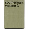 Southennan, Volume 3 by John Galt