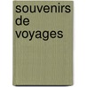 Souvenirs de Voyages door Dsir Nisard