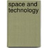 Space and Technology