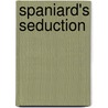 Spaniard's Seduction door Tessa Radley
