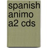 Spanish Animo A2 Cds door Vincent Everett