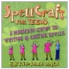 Spellcraft for Teens door Gwinevere Rain