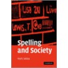 Spelling and Society by Mark Sebba