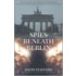Spies Beneath Berlin