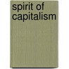 Spirit of Capitalism door Liah Greenfeld