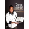 Spiritual Appetizers by Michael Rogers
