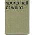 Sports Hall of Weird