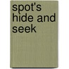 Spot's Hide and Seek door Eric Hill