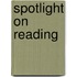 Spotlight On Reading