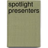 Spotlight Presenters door Onbekend