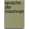 Sprache Der Mischnah door Leopold Dukes