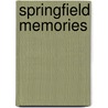 Springfield Memories by Mason Arnold Green