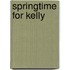 Springtime For Kelly