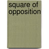 Square Of Opposition door Miriam T. Timpledon