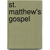 St. Matthew's Gospel by Anonymous Anonymous