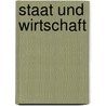 Staat Und Wirtschaft door Wilhelm Eduard Biermann