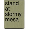 Stand At Stormy Mesa door Warren Ellis