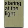 Staring At The Light door Frances Fyfield