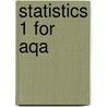 Statistics 1 For Aqa by Keith Gordon