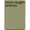 Steck-Vaughn America door Vivian Bernstein
