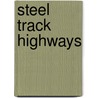 Steel Track Highways door O'Donnell Steel Track Co