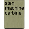 Sten Machine Carbine door Peter Laidler